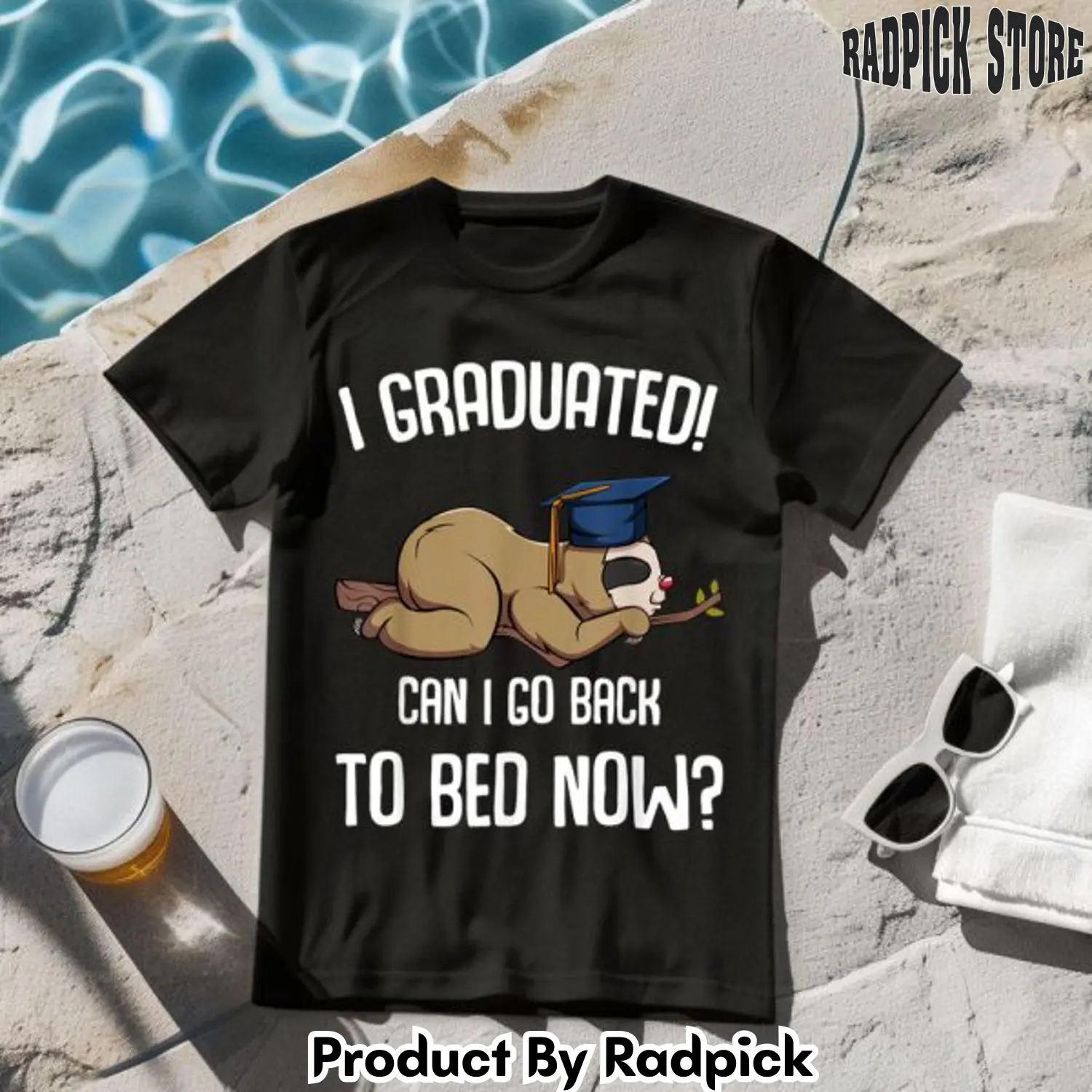 I graduated can i go back to bed now sloth tshirt rp2616455